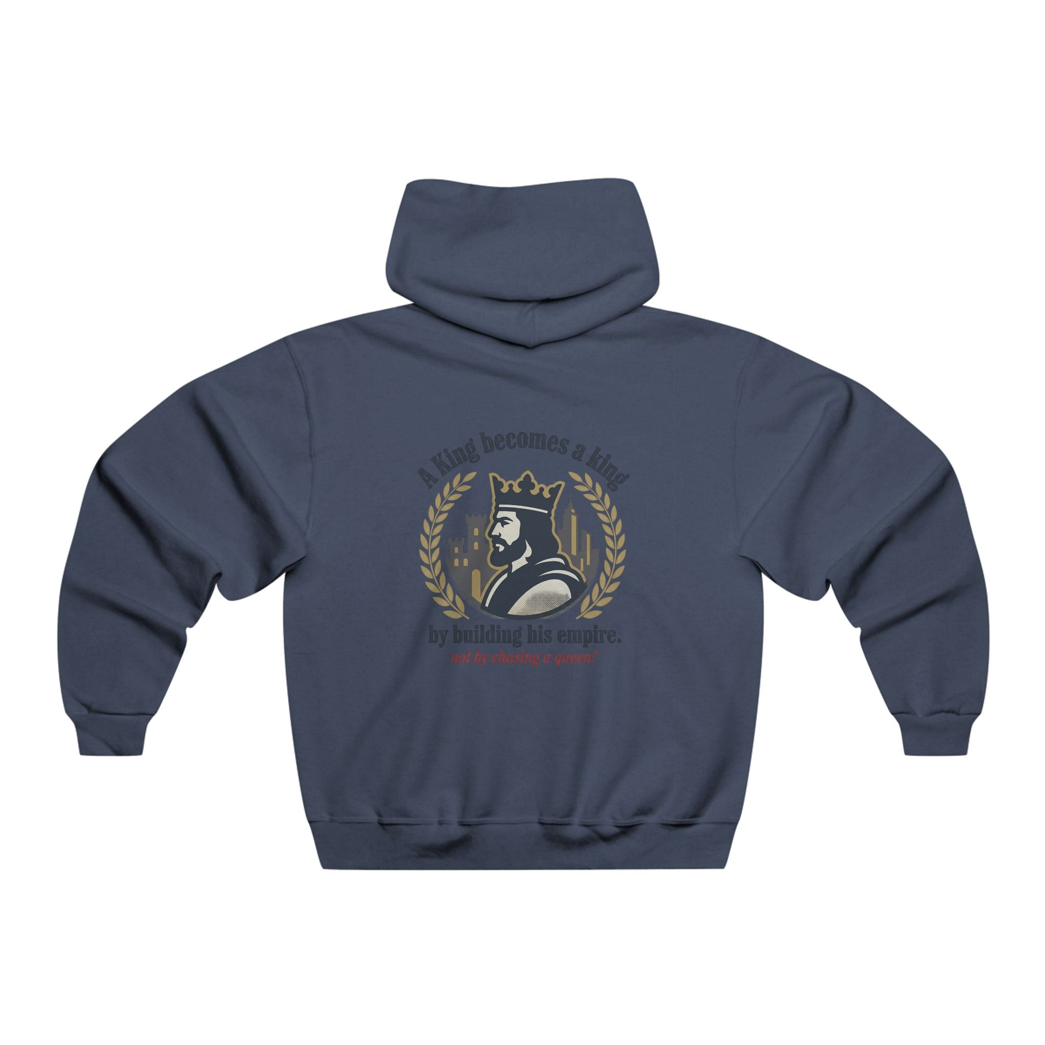 King Becomes a King Hoodie - 'A King becomes a king by building his empire' Motivational Sweatshirt